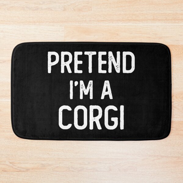 Item preview, Pretend I am a Corgi Funny Corgi Lover Gift designed and sold by xtocky.