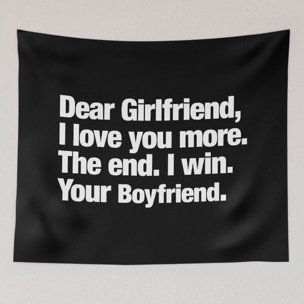 Item preview, Dear Girlfriend I Love You More The End I Win Your Boyfriend designed and sold by henrymencia.