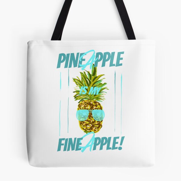 Item preview, bold font Pineapple is my fine Apple funny pineapple for holidays and of course for summer designed and sold by vibeno1.