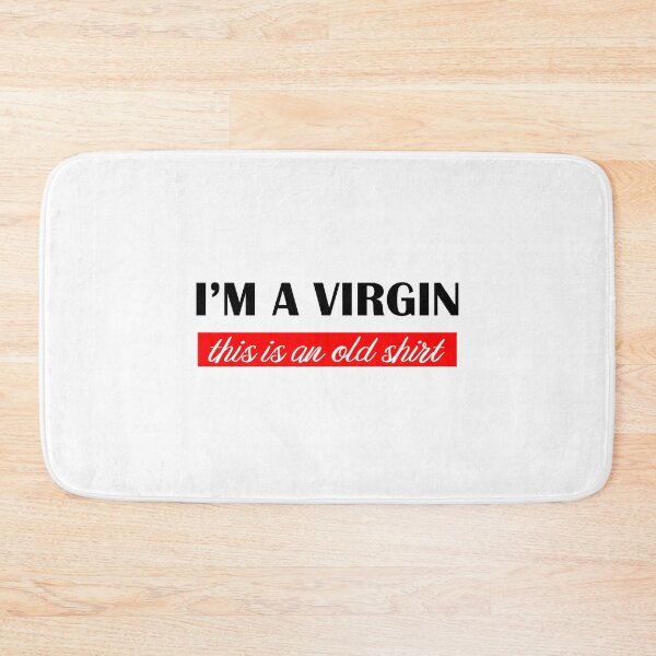 Item preview,  I'm a virgin but this is an old shirt designed and sold by shaakir.