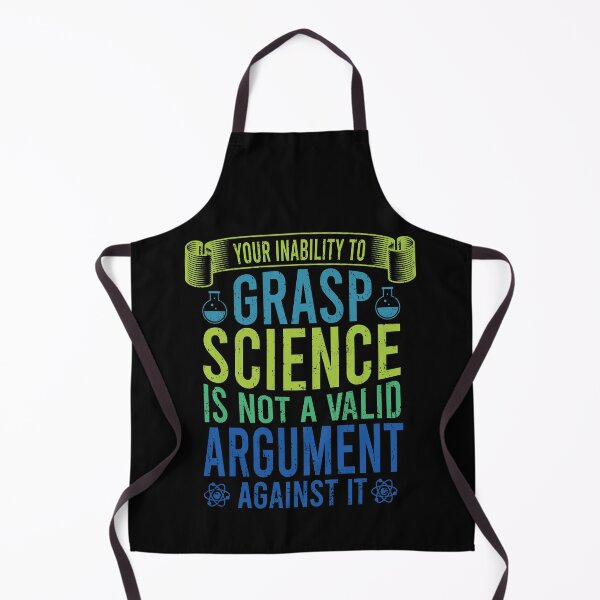 Item preview, Your Inability to Grasp Science is Not A Valid Argument Against It designed and sold by YAHIA-14.