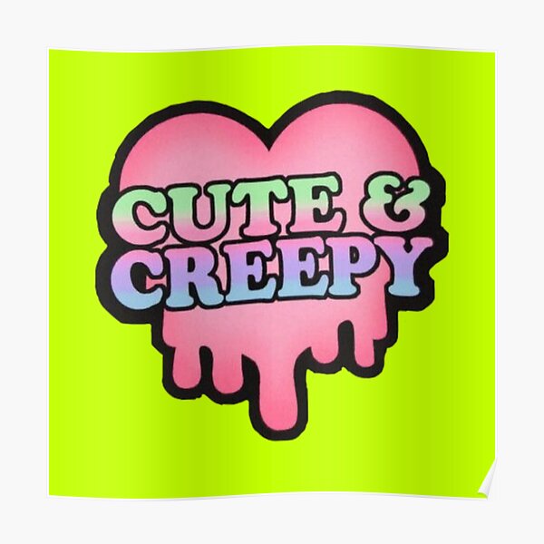 Cute and creepy text Poster