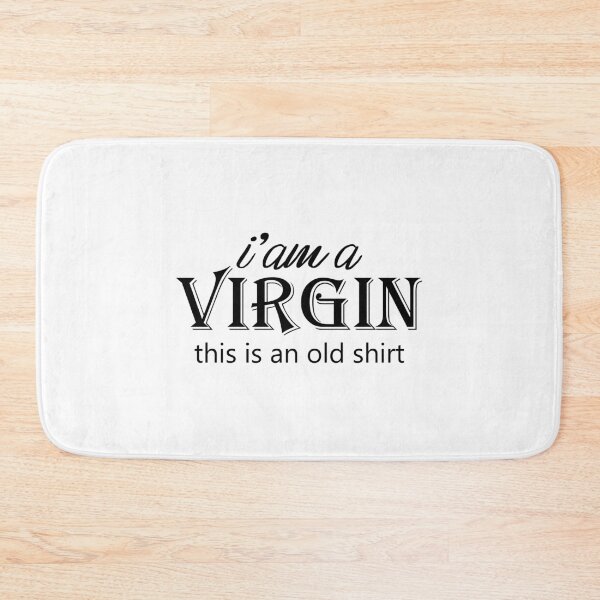 Item preview, I'm a virgin but this is an old shirt designed and sold by shaakir.