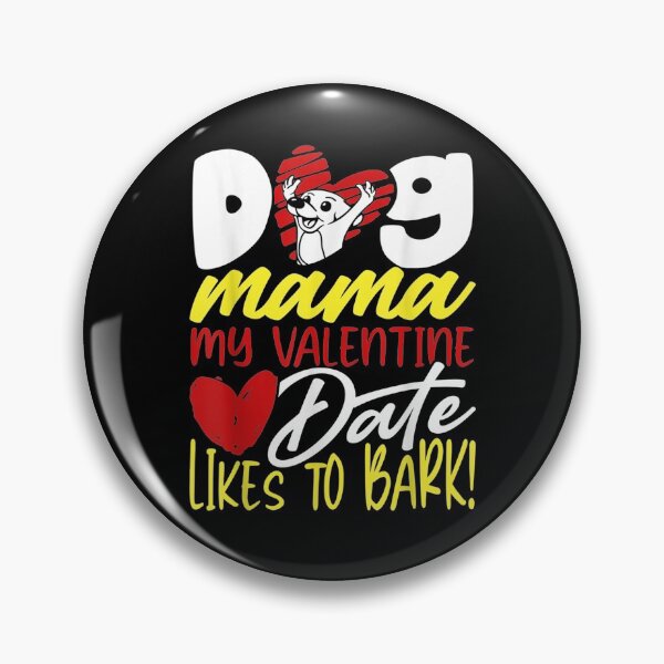 Item preview, Dog Mama Valentine Date Like To Bark Funny Mother Valentine designed and sold by shirleyfinley.