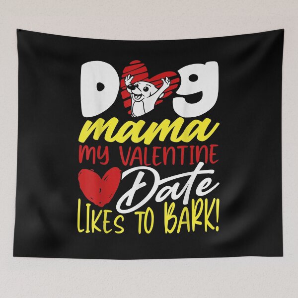 Item preview, Dog Mama Valentine Date Like To Bark Funny Mother Valentine designed and sold by shirleyfinley.