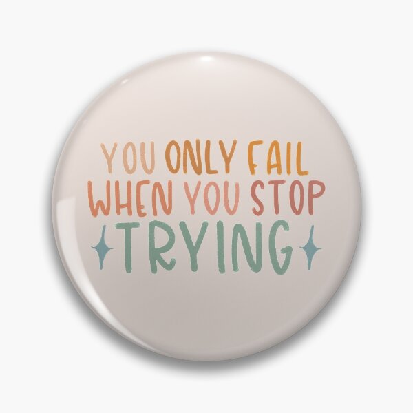 Item preview, You Only Fail When you Stop Trying designed and sold by MadeByMeera.