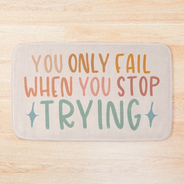 Item preview, You Only Fail When you Stop Trying designed and sold by MadeByMeera.