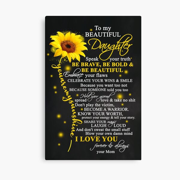 Mom To Sunflower Daughter-Speak Your Truth-Be Brave, Be Bold And Be Beautiful Canvas Print