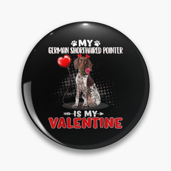 Item preview, My German Shorthaired Pointer Is My Valentine Heart Dog designed and sold by shirleyfinley.