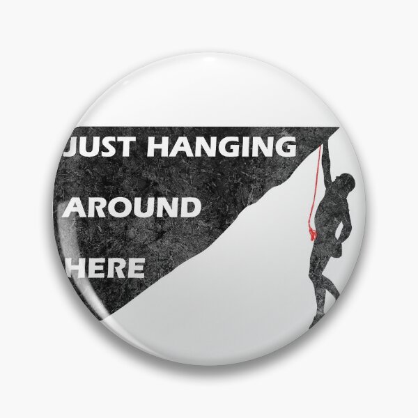 Item preview, I'm just hanging out here Mountaineer Climbing Funny designed and sold by DerNerd.