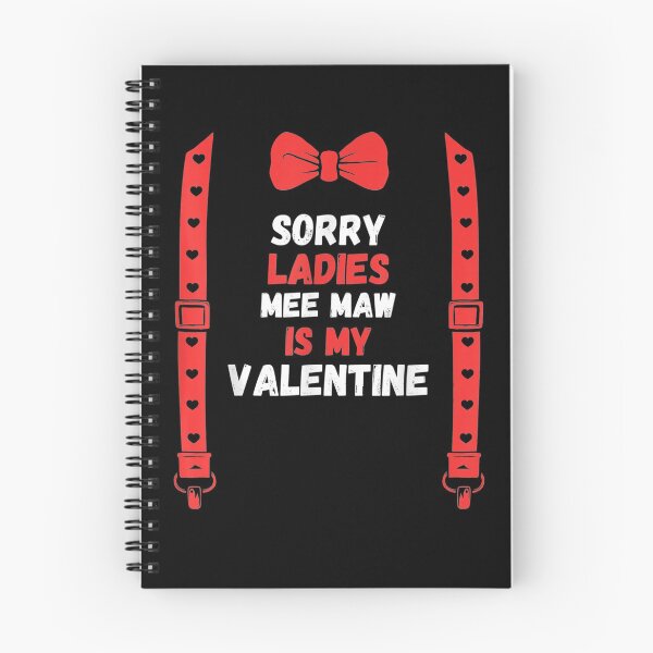 Item preview, Valentines Day Custome Sorry Ladies Mee Maw Is My Valentine designed and sold by shirleyfinley.