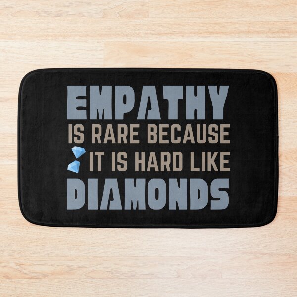 Item preview, Empathy is rare because its hard like diamonds - Be Kind, Kindness designed and sold by DrawingBoard.