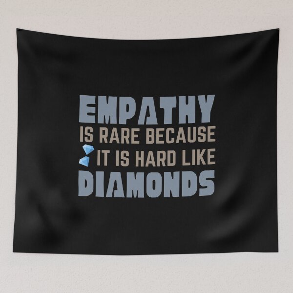 Item preview, Empathy is rare because its hard like diamonds - Be Kind, Kindness designed and sold by DrawingBoard.
