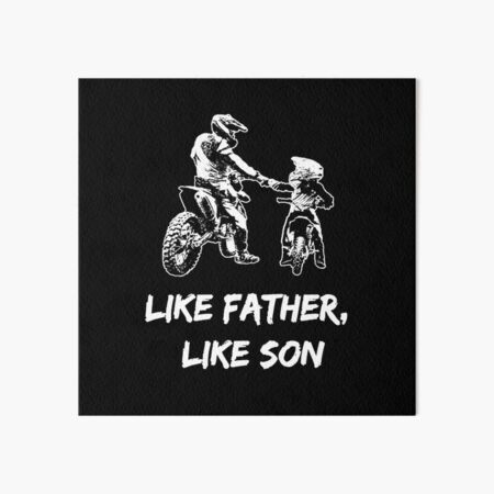 Download Like Father Like Son Dirt Bike Art Board Print By Hendrisubecak Redbubble