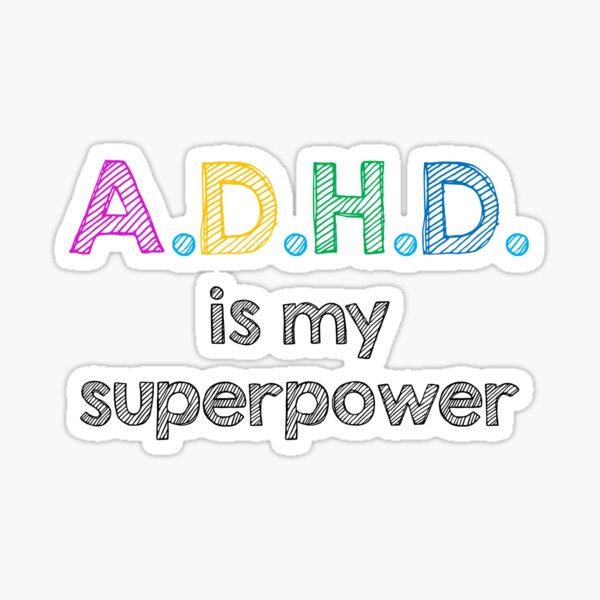 Item preview, ADHD is my superpower designed and sold by Alltooclose.