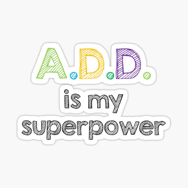 Item preview, ADD is my superpower designed and sold by Alltooclose.