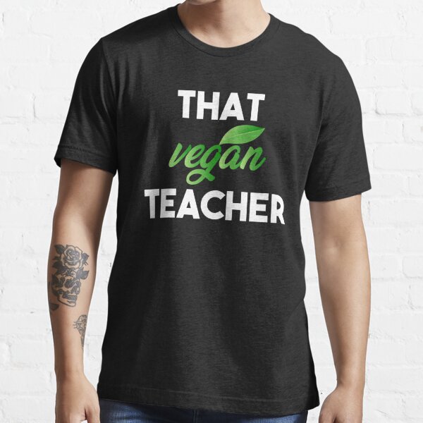 Teacher that vegan Is That