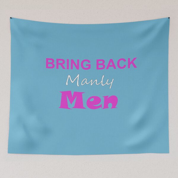 Item preview, Bring Back manly Men designed and sold by HeavensD00r.