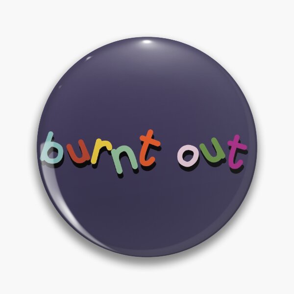 Item preview, Burnt Out designed and sold by pipeswitz.