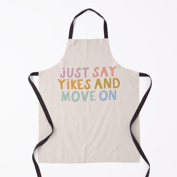 Item preview, Just Say Yikes and Move On designed and sold by MadeByMeera.