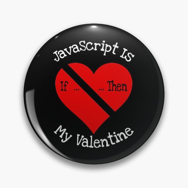 Item preview, JavaScript Is My Valentine Gift designed and sold by notstuff.