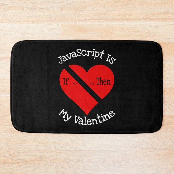 Item preview, JavaScript Is My Valentine Gift designed and sold by notstuff.