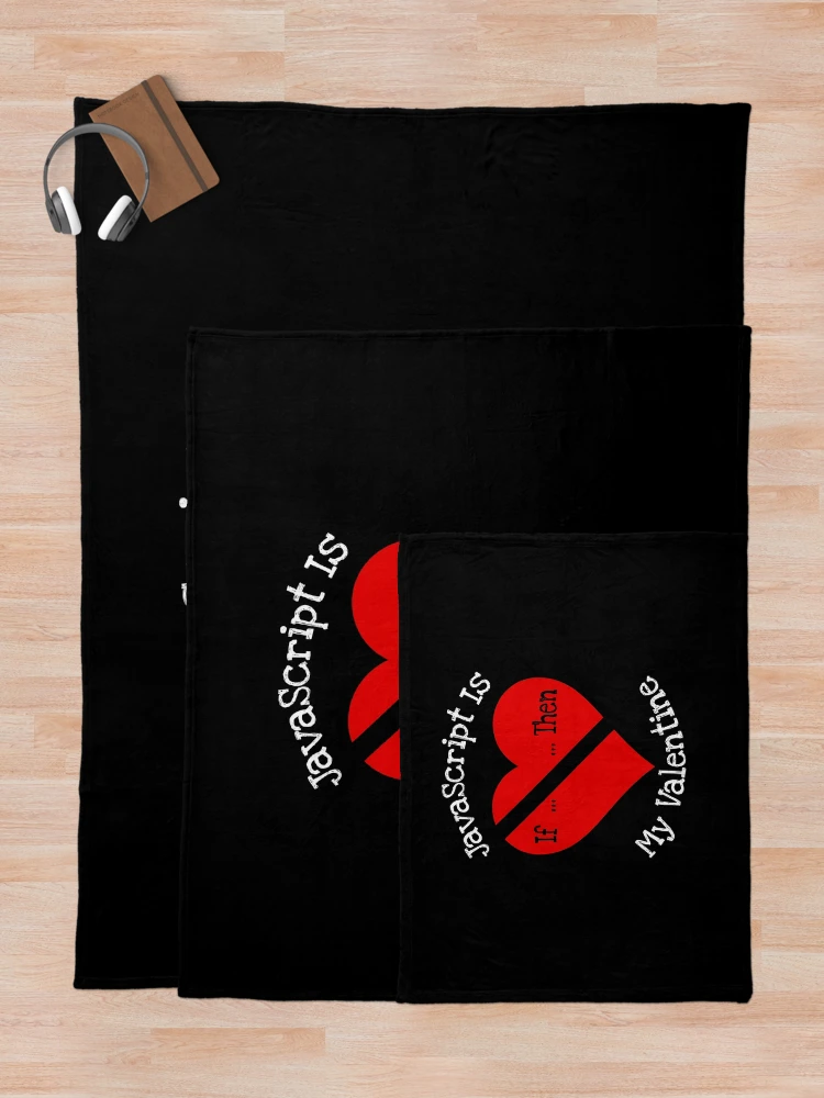 Thumbnail 5 of 6, Throw Blanket, JavaScript Is My Valentine Gift designed and sold by notstuff.