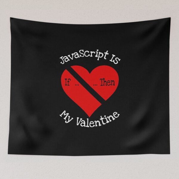 Item preview, JavaScript Is My Valentine Gift designed and sold by notstuff.