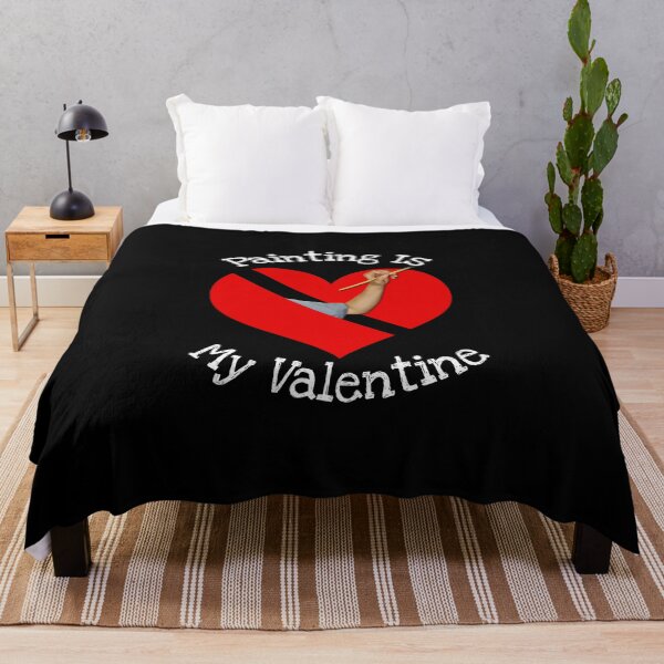 Item preview, Painting Is My Valentine Gift designed and sold by notstuff.