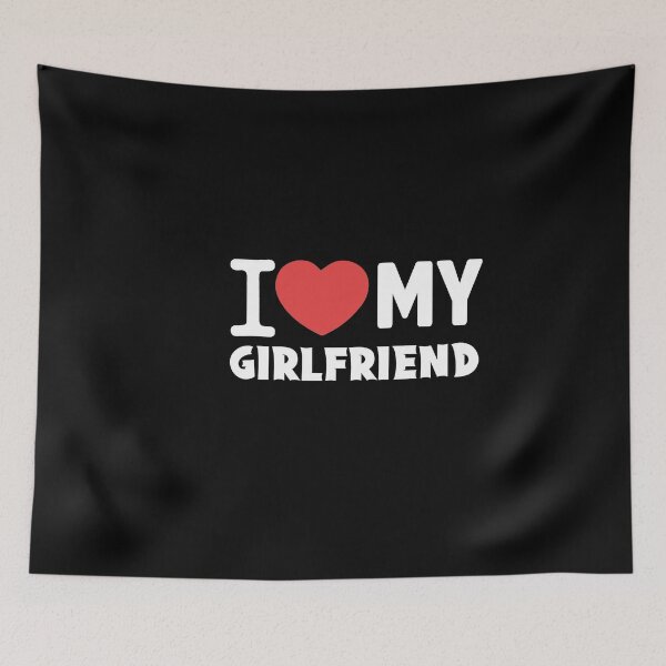 Item preview, I Love My Girlfriend, Valentines Day Gift designed and sold by Heddar Badreddine.