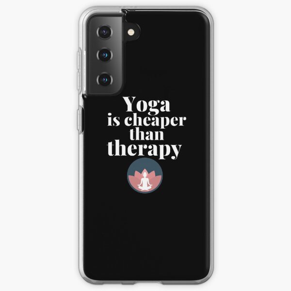 Yoga is cheaper than therapy Samsung Galaxy Soft Case