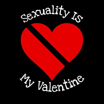 Artwork thumbnail, Sexuality Is My Valentine Gift by notstuff