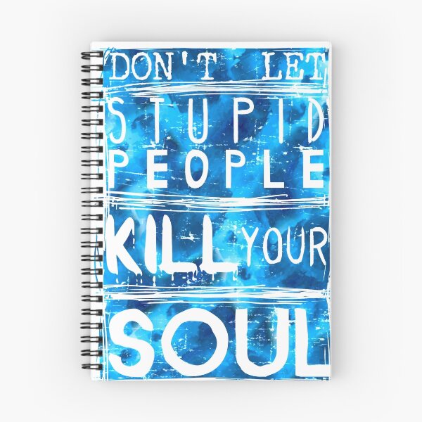 Item preview, don't let stupid people kill your soul designed and sold by FandomizedRose.