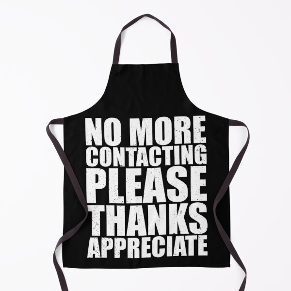 Item preview, No More Contacting Please Thanks Appreciate designed and sold by Giacob.