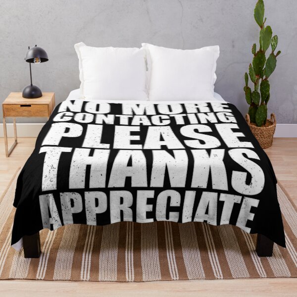 Item preview, No More Contacting Please Thanks Appreciate designed and sold by Giacob.