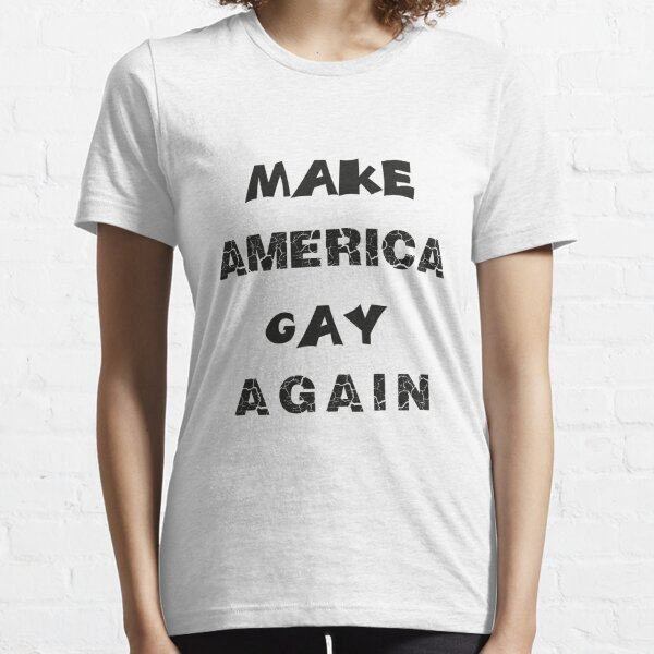 Make America gay again Essential T-Shirt