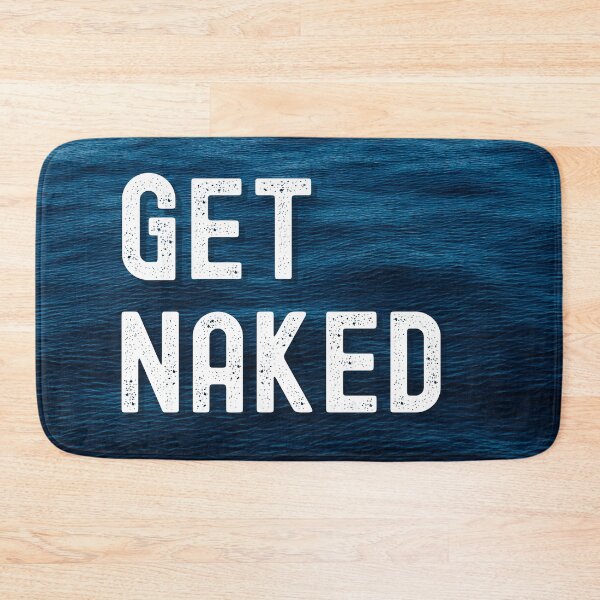 Item preview, Get Naked designed and sold by stuff-n-stuff.