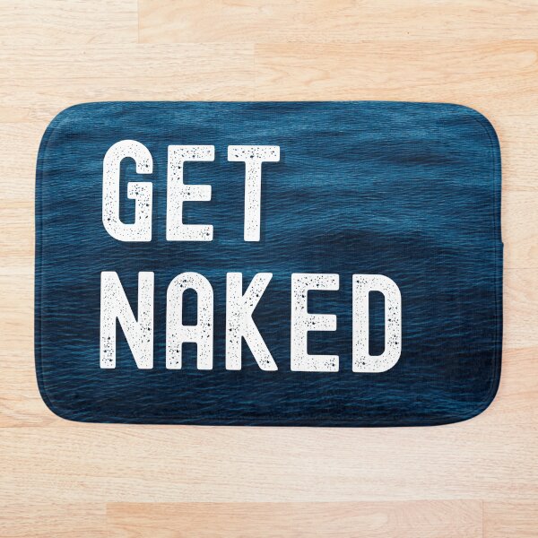 Item preview, Get Naked designed and sold by stuff-n-stuff.