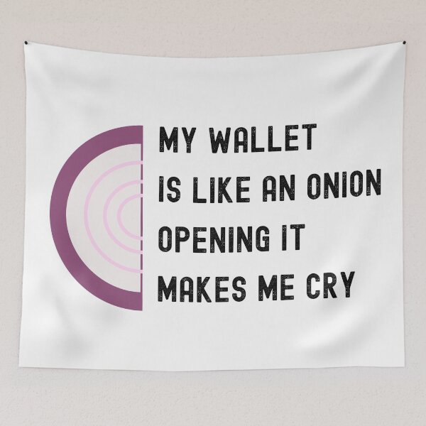 Item preview, My wallet is like an onion opening it makes me cry / funny designed and sold by FourNuns.