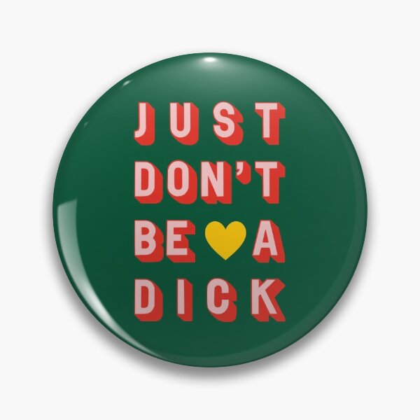 Item preview, Just Don't Be A Dick Green designed and sold by EllinorPrints.