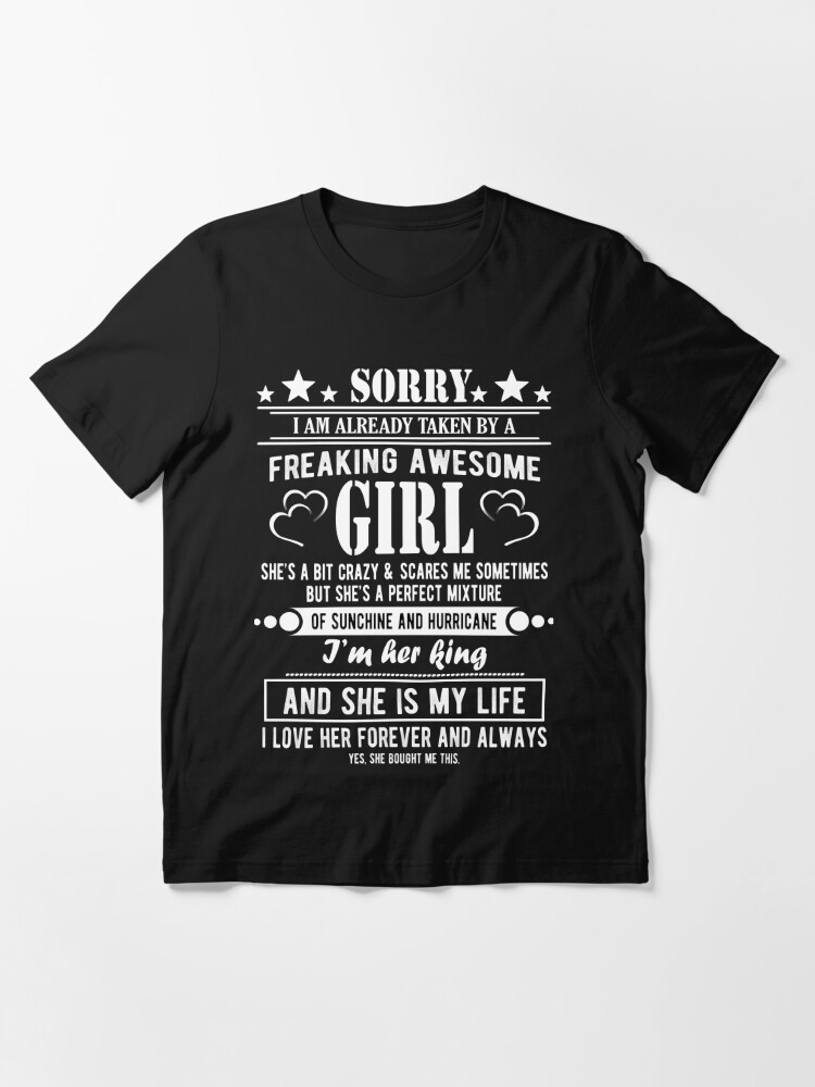 Dad Shirt, Funny Shirt, Birthday Gifts Idea, Sorry I Am Taken By A Freaking  Awesome Girl T-Shirt KM1406 funny shirts, gift shirts, Tshirt, Hoodie,  Sweatshirt , Long Sleeve, Youth, Graphic Tee »