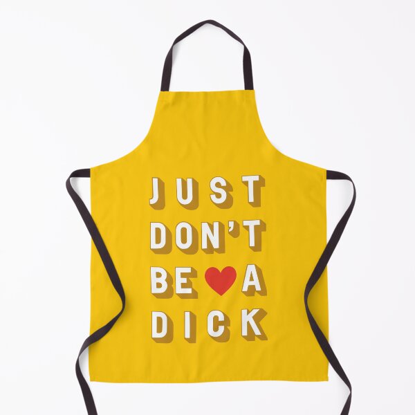 Item preview, Just Don't Be A Dick Yellow designed and sold by EllinorPrints.