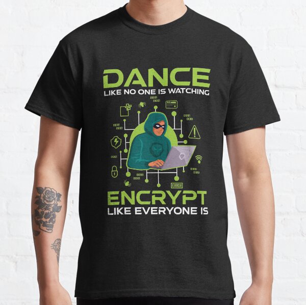 Item preview, Dance like no one is watching Encrypt like everyone is  designed and sold by yoddel.