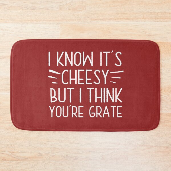 Item preview, I Know It's Cheesy But I Think You're Grate, Funny Baking Humor, Best Cheese Lover Gift designed and sold by UMED :).