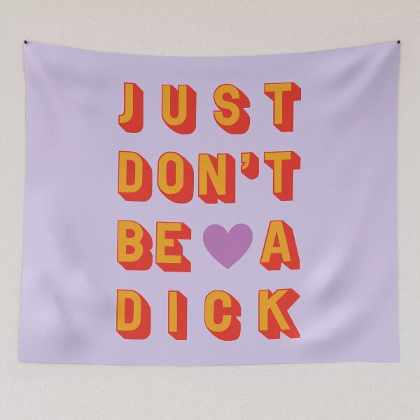 Item preview, Just Don't Be A Dick Lilac designed and sold by EllinorPrints.