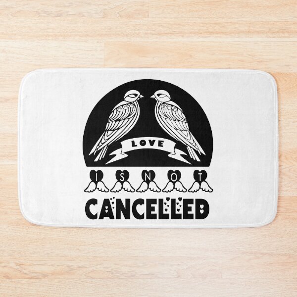 Item preview, love is not cancelled designed and sold by iTrending.