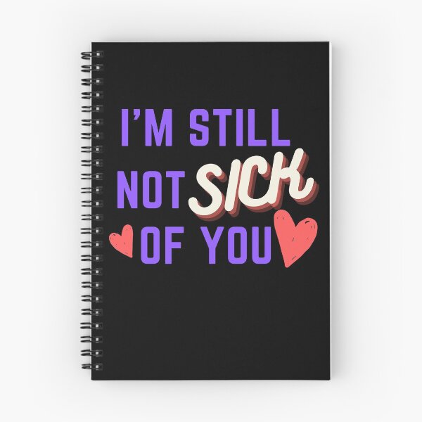 Item preview, I am still not sick of you <3 designed and sold by avocadissimo.
