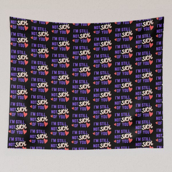 Item preview, I am still not sick of you <3 designed and sold by avocadissimo.