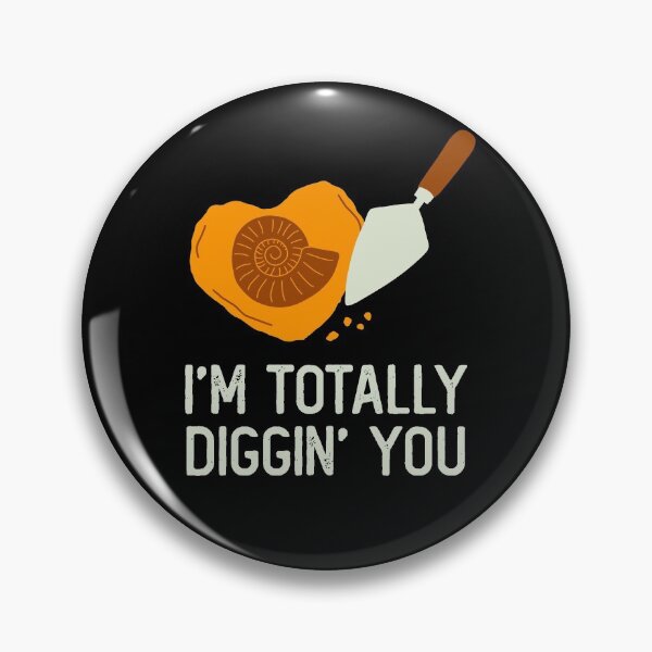 Item preview, I'm Totally Diggin You Cute Valentine Fossil Hunting Gift designed and sold by JokeGysen.