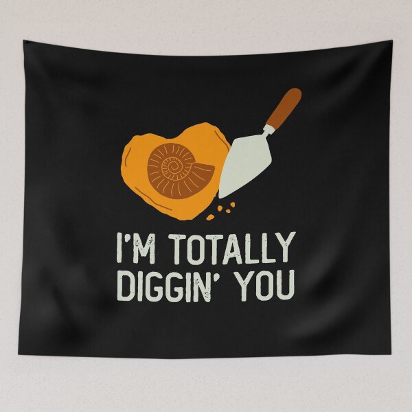Item preview, I'm Totally Diggin You Cute Valentine Fossil Hunting Gift designed and sold by JokeGysen.